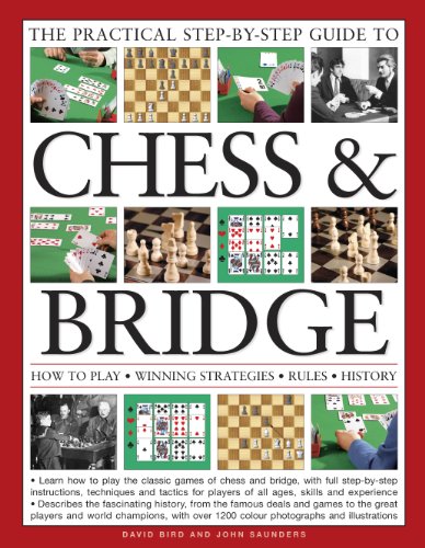 Chess & Bridge: The Practical Step-by-Step Guide to: How To Play, Winning Strategies, Rules, History (9781846819636) by David Bird; John Saunders