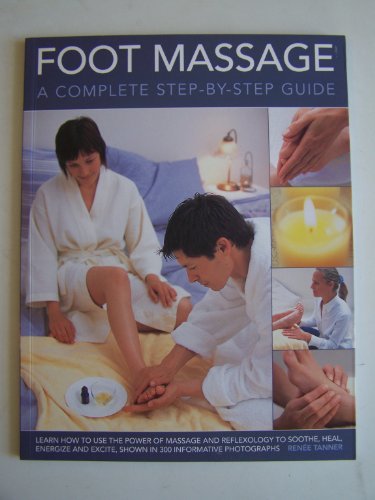 Beispielbild fr Foot Massage: A Complete Step-by-Step Guide zum Verkauf von Half Price Books Inc.