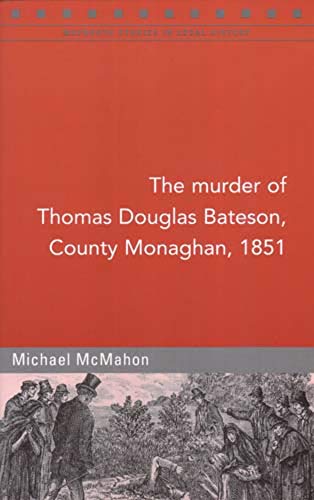 Beispielbild fr The Murder of Thomas Dawson Bateson, Monaghan, 1851: 67 (Maynooth Studies in Local History) zum Verkauf von WorldofBooks