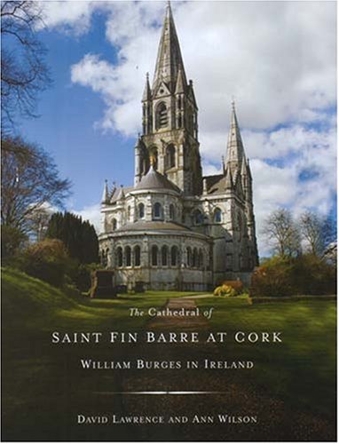 9781846820236: The Cathedral of St. Fin Barre at Cork: William Burges in Ireland
