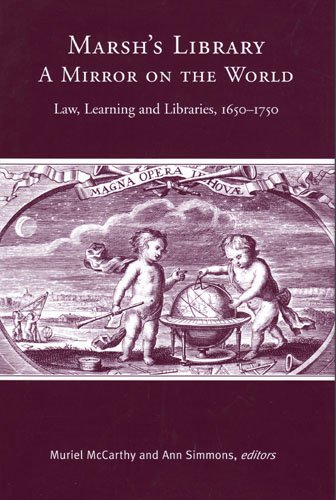 9781846821523: Marsh's Library - A Mirror on the World: Law, Learning and Libraries, 1650-1750