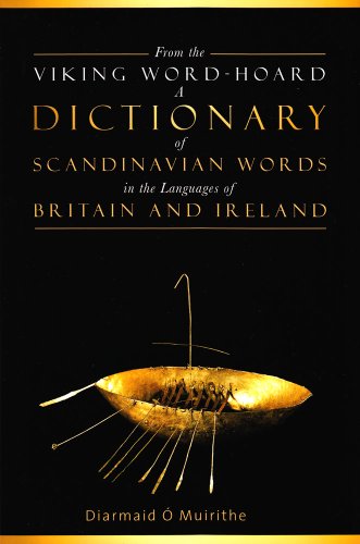 From the Viking Word-Hoard - A Dictionary of Scandinavian Words in the Languages of Britain and I...