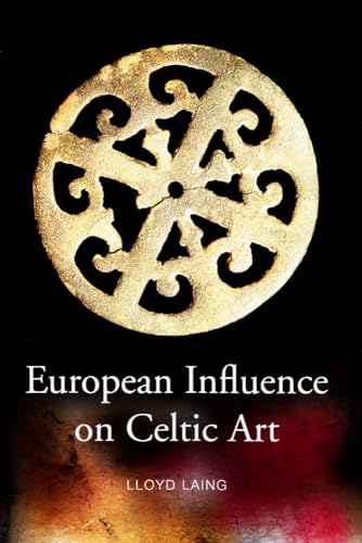 Imagen de archivo de European Influence on Celtic Art a la venta por Peter Rhodes