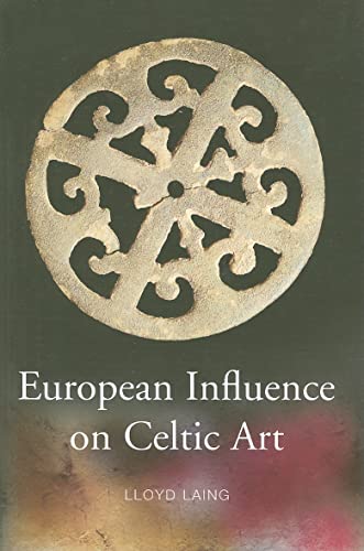 Stock image for European Influence on Celtic Art for sale by Peter Rhodes