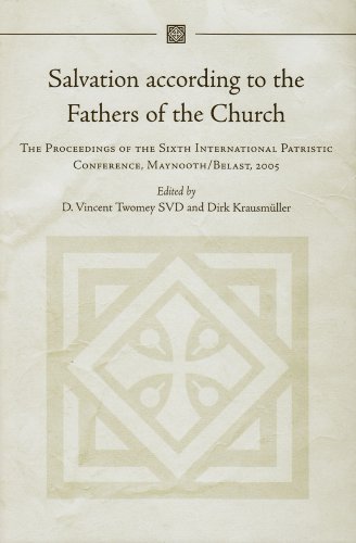 9781846822001: Salvation According to the Fathers of the Church: The Proceedings of the Sixth International Patristic Conference, Maynooth/ Belfast, 2005