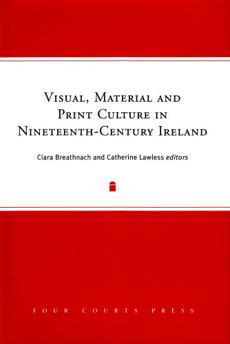 9781846822315: Visual, Material & Print Culture in Nineteenth-Century Ireland: 13