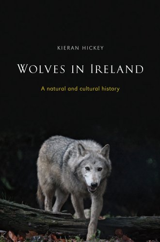 9781846823060: Wolves in Ireland: A Natural and Cultural History