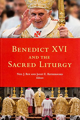 9781846823107: Benedict XVI and the Sacred Liturgy