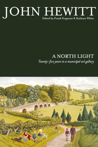 Imagen de archivo de A North Light: Twenty-Five Years in a Municipal Art Gallery a la venta por Revaluation Books