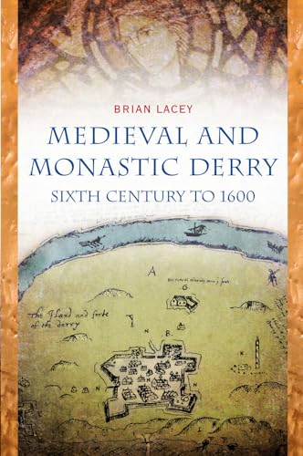 Stock image for Medieval and Monastic Derry: Sixth Century to 1600 for sale by William H. Allen Bookseller