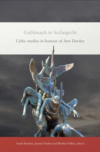 Stock image for Gablanach in scelaigecht: Celtic studies in honour of Ann Dooley for sale by Kennys Bookshop and Art Galleries Ltd.