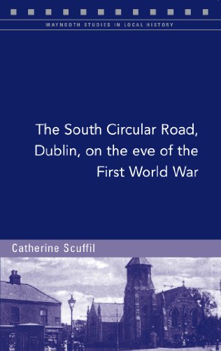 9781846824050: The South Circular Road, Dublin, on the Eve of the First World War (Maynooth Studies in Local History)