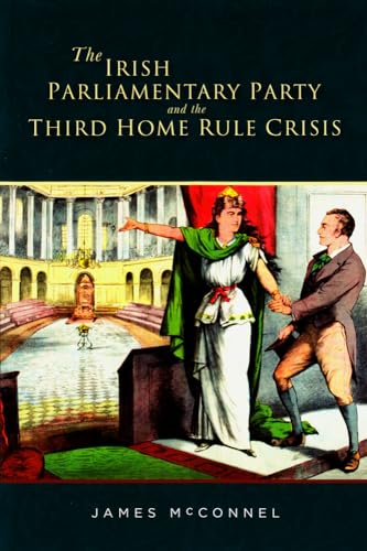 Beispielbild fr The Irish Parliamentary Party and the Third Home Rule Crisis zum Verkauf von Anybook.com