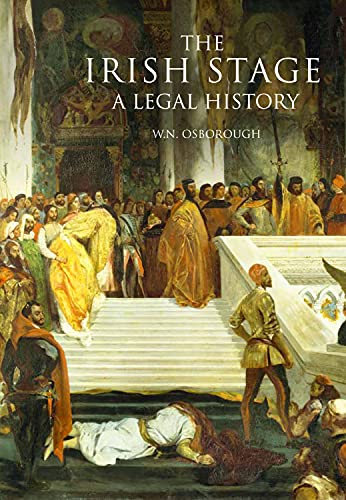 9781846825286: The Irish Stage: A Legal History: 24 (Irish Legal History Society Series)