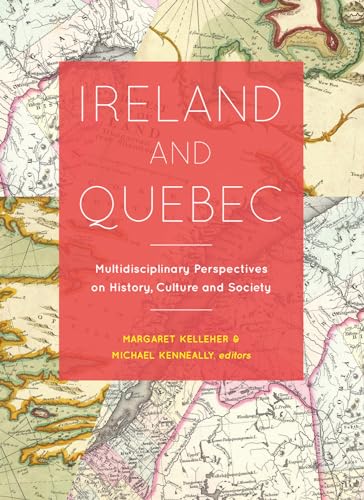 Imagen de archivo de Ireland and Quebec: Multidisciplinary perspectives on history, culture and society a la venta por Kennys Bookshop and Art Galleries Ltd.
