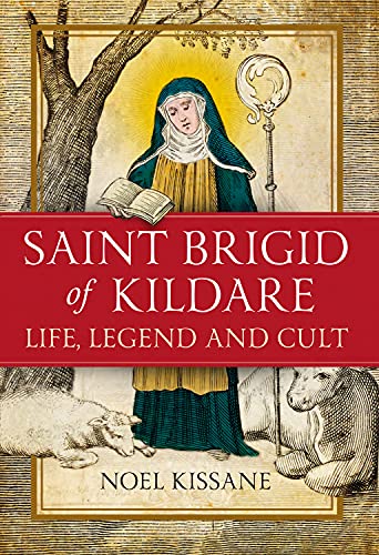 Stock image for Saint Brigid of Kildare - Life, Legend and Cult for sale by Geata Buidhe - Yellow Gate - Books