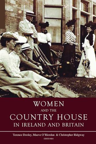 Stock image for Women and the Country House in Ireland and Britain for sale by WorldofBooks
