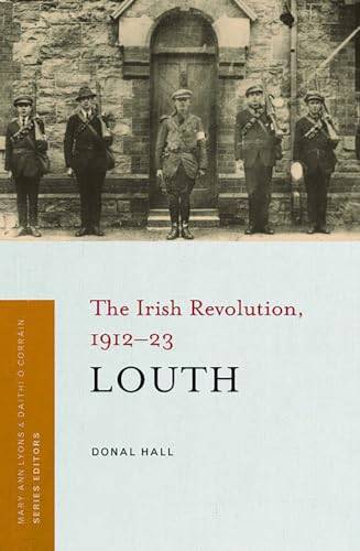 Stock image for Louth: The Irish Revolution, 1912-23 for sale by WorldofBooks