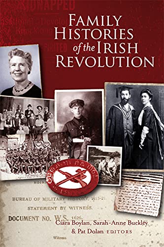 Imagen de archivo de Family Histories of the Irish Revolution: Nui Galway Staff Stories a la venta por Revaluation Books