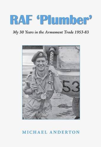 Beispielbild fr RAF "Plumber": 30 Years in the RAF Armament Trade 1953-83 zum Verkauf von WorldofBooks