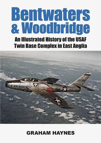 Bentwaters and Woodbridge (9781846830327) by Graham Haynes