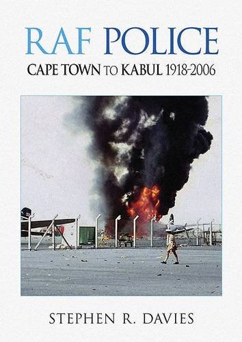 Beispielbild fr RAF Police - Cape Town to Kabul 1918-2006 zum Verkauf von MusicMagpie