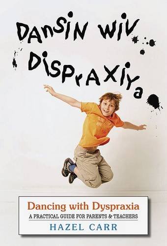 Imagen de archivo de Dancing with Dyspraxia: A Practical Guide for Parents and Teachers a la venta por WorldofBooks
