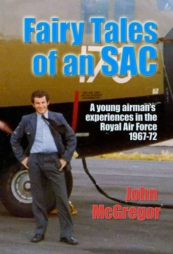 Imagen de archivo de Fairy Tales of an SAC: A young airman's experiences in the Royal Air Force 1967-72 a la venta por WorldofBooks