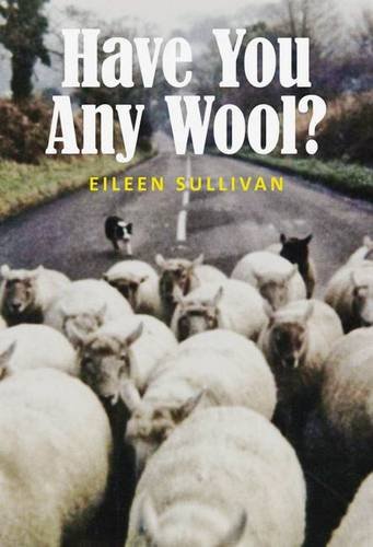 Imagen de archivo de Have You Any Wool?: The Life and Times of a Hampshire Sheep Farmer and His Family - 1930s to Present a la venta por WorldofBooks