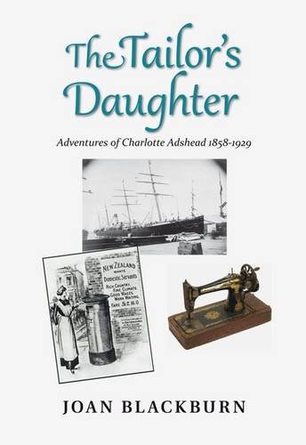 Stock image for The Tailors Daughter: Adventures of Charlotte Adshead 1858-1929 for sale by Reuseabook