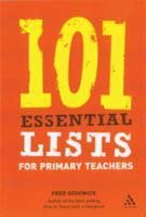 Stock image for 101 Essential Lists for Primary Teachers for sale by Mispah books