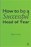 Stock image for How to be a Successful Head of Year for sale by Books Puddle