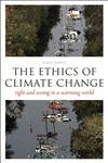 Stock image for The Ethics of Climate Change for sale by AwesomeBooks