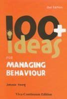 Beispielbild fr 100+ Ideas for Managing Behaviour zum Verkauf von Books Puddle