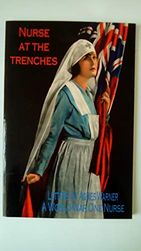 Stock image for Nurse at the Trenches: Letters Home from a World War I Nurse for sale by WorldofBooks