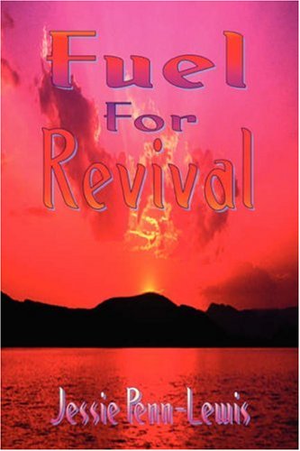 Fuel for Revival (9781846855429) by Jessie Penn-Lewis