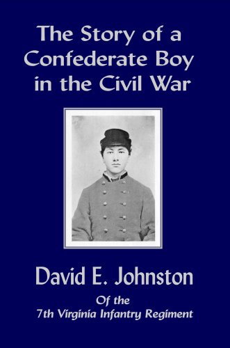 9781846856662: The Story of a Confederate Boy in the Civil War: Serving in the 7th Virginia Infantry Regt.