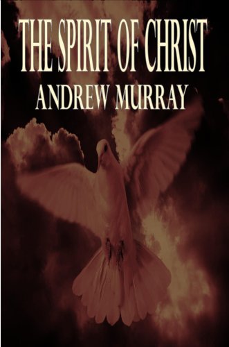 Stock image for The Spirit of Christ (Andrew Murray Christian Classics) for sale by ThriftBooks-Atlanta