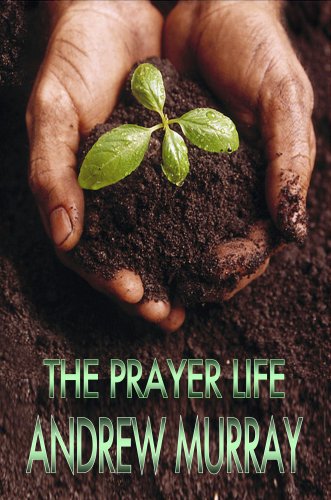 9781846857102: The Prayer Life: Andrew Murray Christian Classics