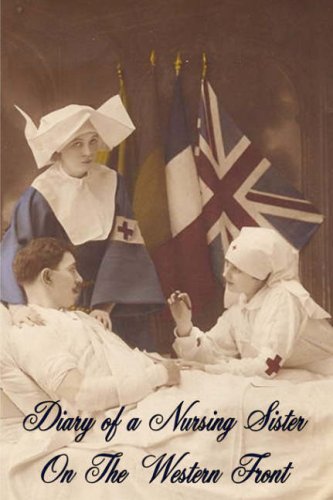 Imagen de archivo de Diary of a Nursing Sister on the Western Front 1914-1915 a la venta por Morrison Books