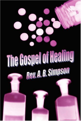 9781846858246: The Gospel of Healing (Holy Spirit Christian Classics)