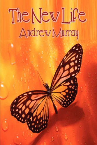 9781846858581: The New Life: True Discipleship (Andrew Murray Christian Classics)