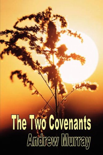 9781846858604: The Two Covenants and the Second Blessing (Andrew Murray Christian Classics)