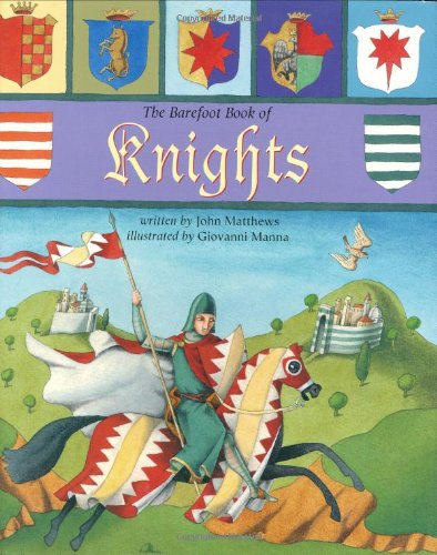 Beispielbild fr The Barefoot Book of Knights zum Verkauf von Better World Books: West