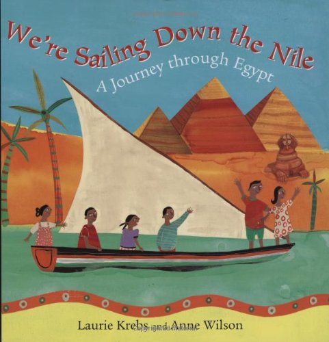 Beispielbild fr We're Sailing Down the Nile: A Journey Through Egypt zum Verkauf von ThriftBooks-Dallas