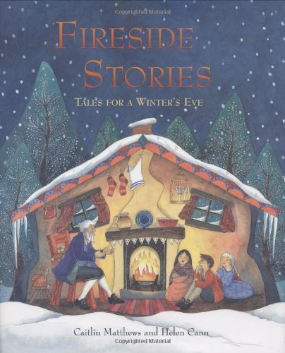 Beispielbild fr Fireside Stories : Tales for a Winter's Eve zum Verkauf von Better World Books