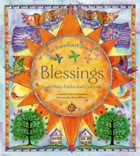 Imagen de archivo de The Barefoot Book of Blessings: From Many Faiths and Cultures a la venta por WorldofBooks