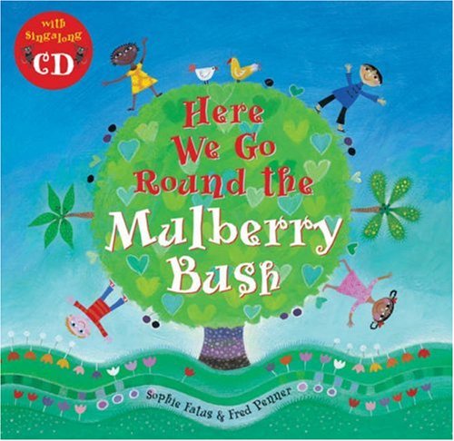 Beispielbild fr Here We Go Round the Mulberry Bush (Book & CD) (Sing Along With Fred Penner) zum Verkauf von WorldofBooks