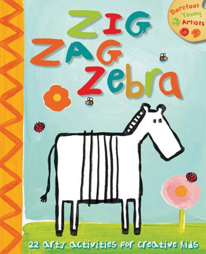 Stock image for Zig Zag Zebra (Barefoot Young Artists) for sale by Wonder Book