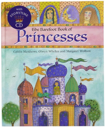 Beispielbild fr The Barefoot Book of Princesses zum Verkauf von Better World Books